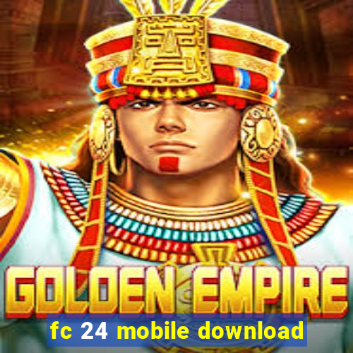 fc 24 mobile download